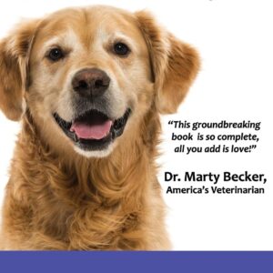 Complete Care for Your Aging Dog: Filled with comprehensive dog reference material from interviews with over 100 veterinary experts, this award-winning book answers all your must-know questions.
